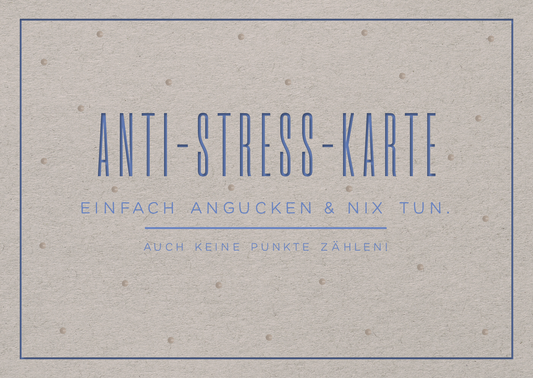 Grußkarte: Anti-Stress-Karte